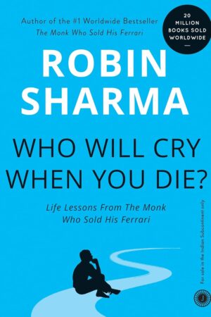 Who Will Cry When You Die?