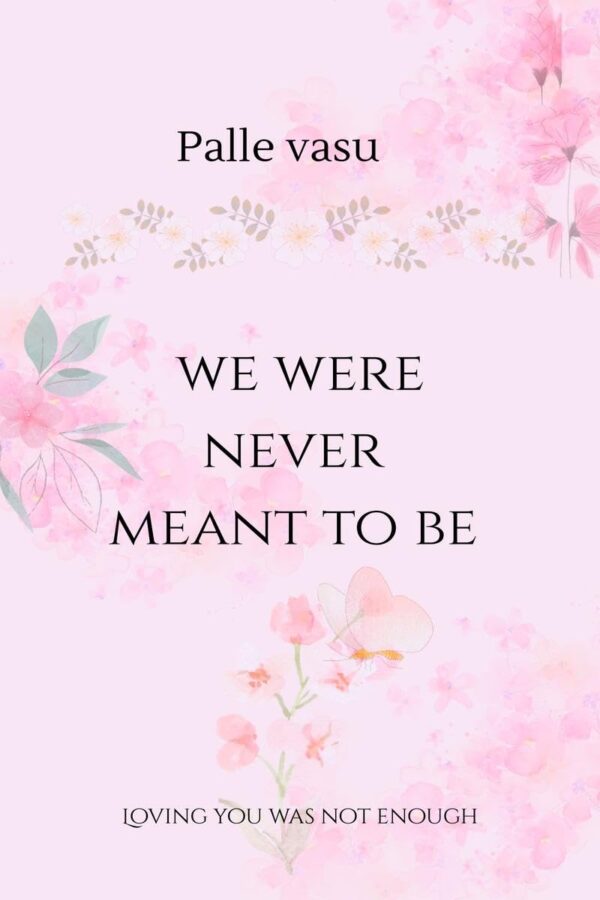 We Were Never Meant to Be